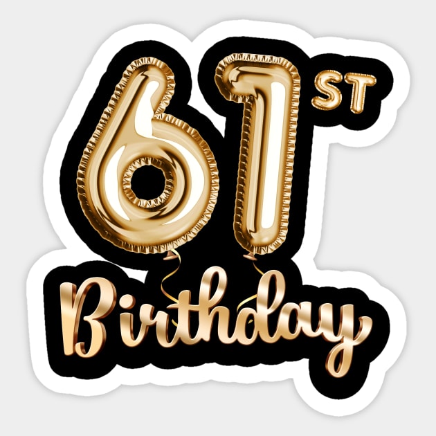 61st Birthday Gifts - Party Balloons Gold Sticker by BetterManufaktur